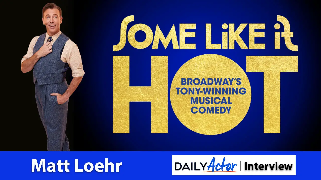 Actor Matt Loehr, Some Like It Hot Interview